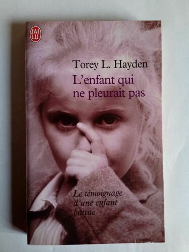 Torey L Hayden L'enfant Qui Ne Pleurait Pas J'ai Lu