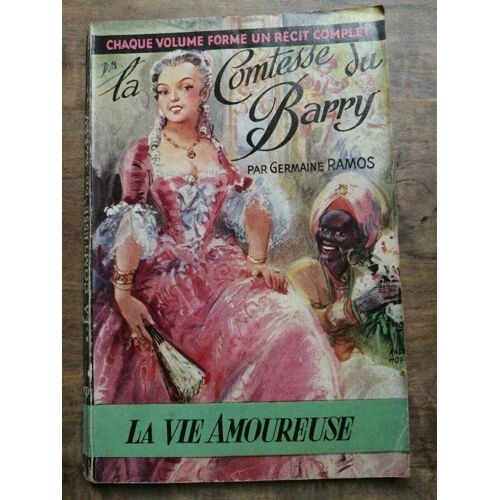 Germaine Ramos La Comtesse Du Barry La Vie Amoureuse 1937