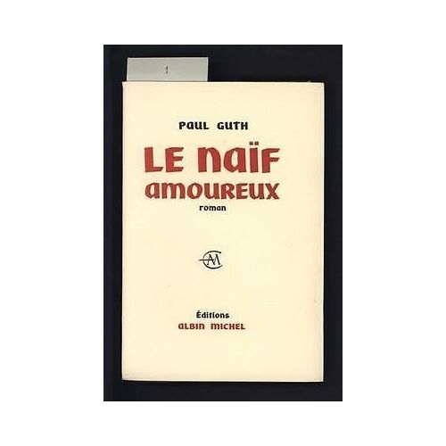 Le Naïf Amoureux 1958 Envoi N 165 Sur Ex Vélin Du Marais Neuf