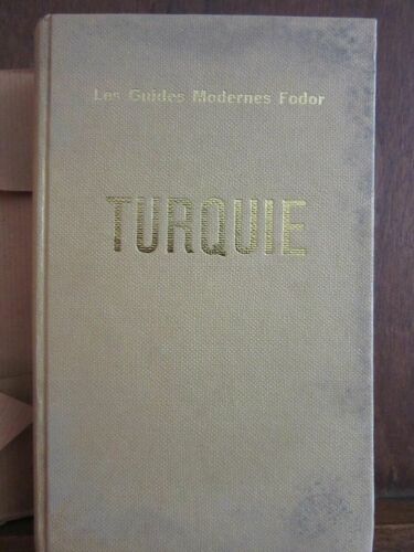 Noël Calef Les Guides Modernes Fodor Turquie