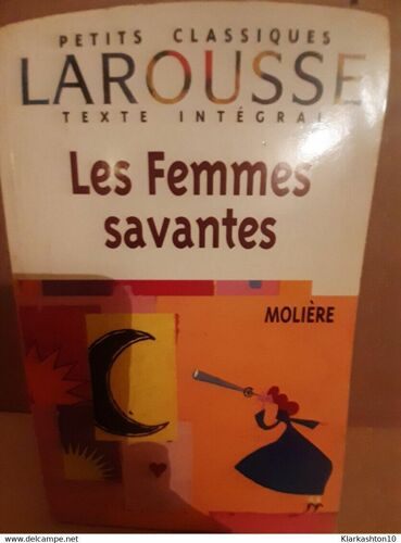 Molière Les Femmes Savantes Petits Classiques Larousse