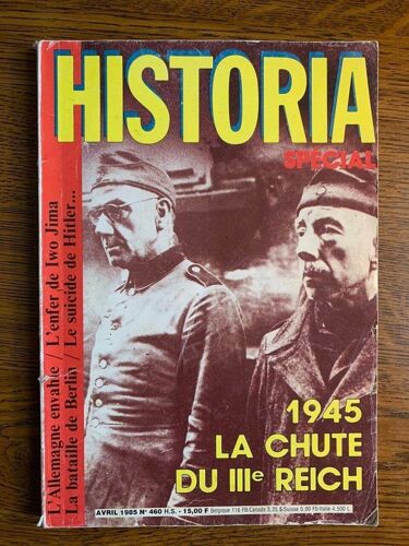 Historia Spécial 1945 La Chute Du Iiie Reich Avril 1985