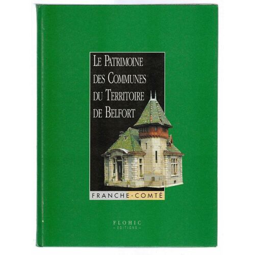 Le Patrimoine Des Communes Du Territoire De Belfort Franche Comté