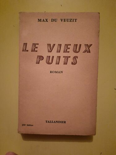 Max Du Veuzit Le Vieux Puits Tallandier