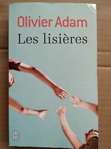 Olivier Adam Les Lisières J'ai Lu