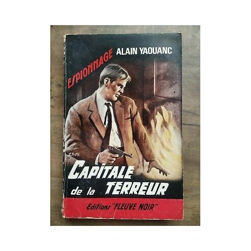Alain Yaouanc Capitale De La Terreur Fleuve Noir Espionnage N385