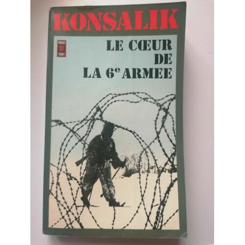 Heinz G Konsalik Le Coeur De La 6e Armée