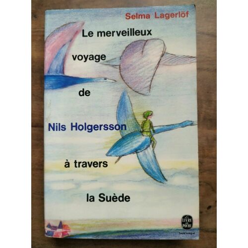 Le Merveilleux Voyage De Nils Holgerssonle Livre De Poche