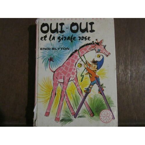 Oui Oui Et La Girafe Rose Bibliothèque Rose Hachette