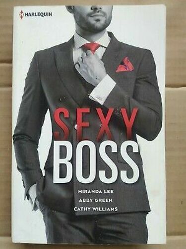 Miranda Lee Abby Green Et Cathy Williams Sexy Boss Harlequin