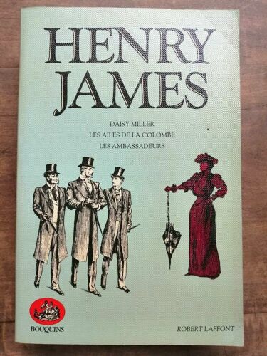 Henry James Daisy Miller Les Ailes De La Colombe Les Ambassadeurs