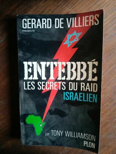 Gerard De Villiers Entebbé Les Secrets Du Raid Isralien