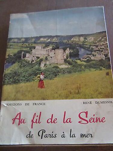 René Dumesnil Au Fil De La De Paris À La Mer Horizons De France