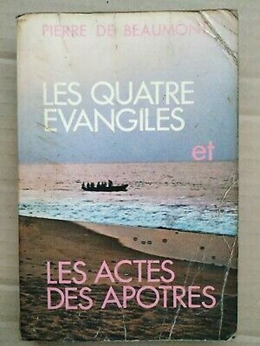Pierre De Beaumont Les Quatre Evangiles Et Les Actes Des Apôtres