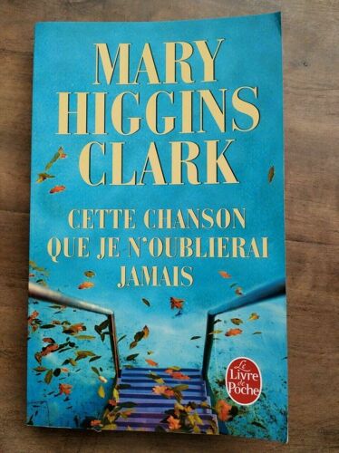 Mary H Clark Cette Chanson Que Je N'oublierai Jamais 2010