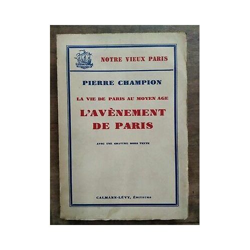 Pierre Champion L'avènement De Paris