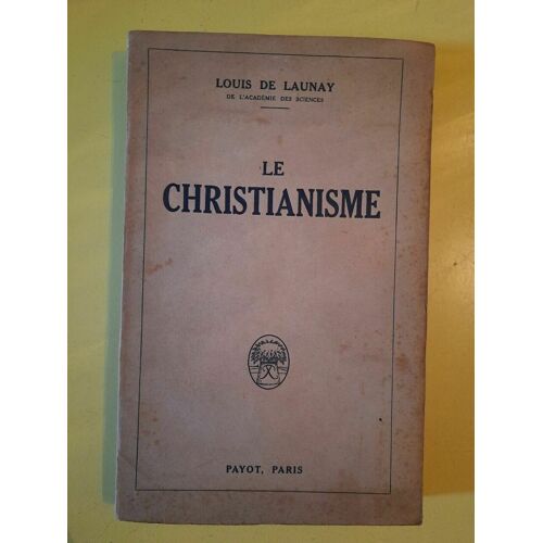Louis De Launay Le Christianisme Paris