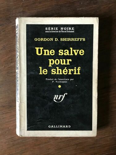 Gordon D Shirreffs Une Salve Pour Le Shérif Serie Noire Gallimard