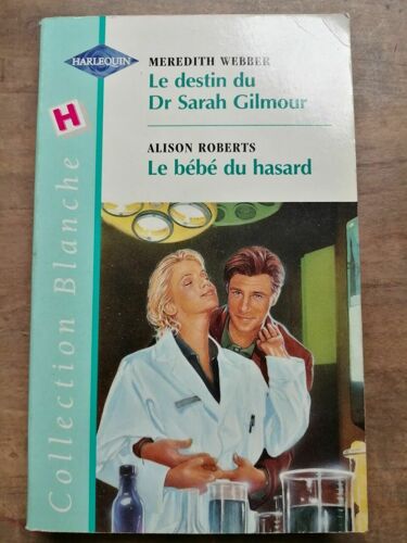 Le Destin Du Dr Sarah Gilmour Et Le Bébé Du Hasard Harlequin