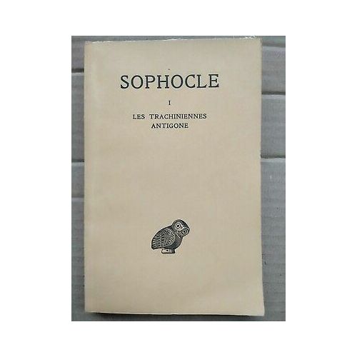 Sophocle Tome I Les Trachiniennes Antigone