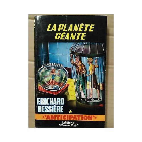 Richard Bessière La Planète Géante N 255 Anticipation 1964