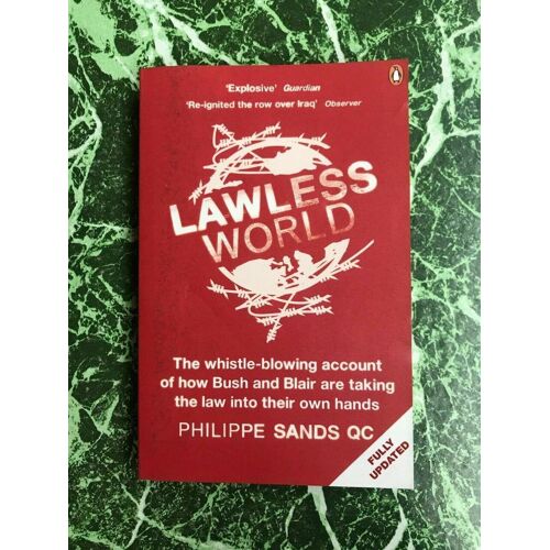 - Lawless World Making And Breaking Global Rules