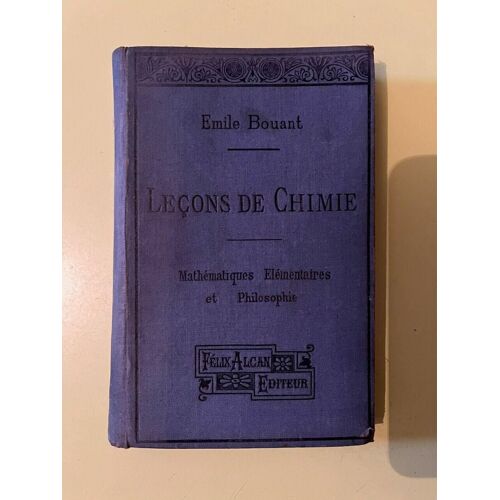 Leçons De Chimie Mathematiques Elementaires Et Philosophie