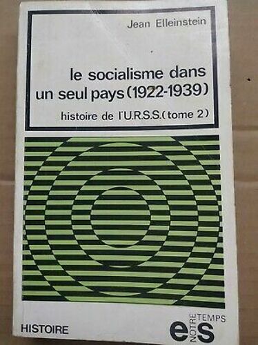 Le Socialisme Dans Un Seul Pays 1922 1939 Notre Temps 1973