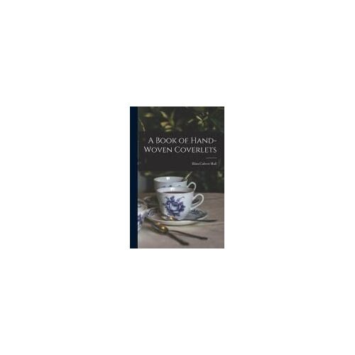 A Book Of Hand-Woven Coverlets