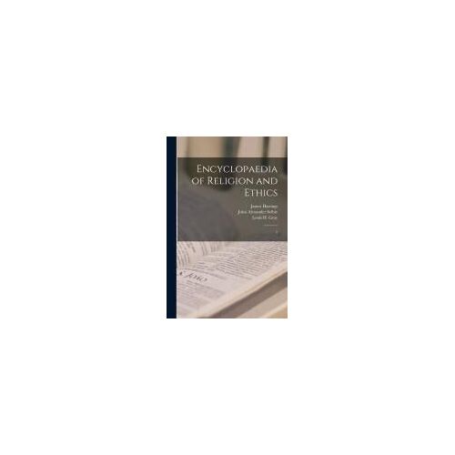 Encyclopaedia Of Religion And Ethics: 2