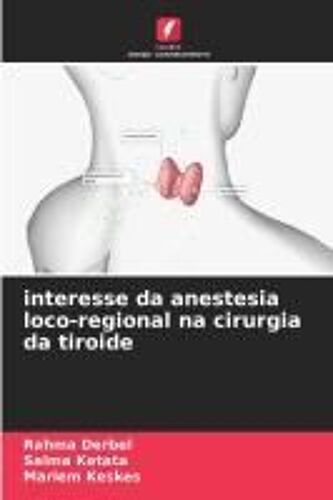 Interesse Da Anestesia Loco-Regional Na Cirurgia Da Tiroide
