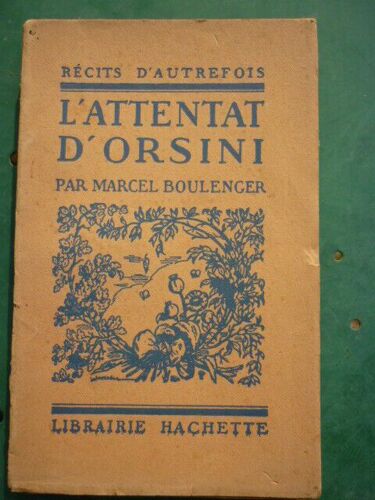 Récits D'autrefois L'attentat D'orsini Par Librairie Hachette