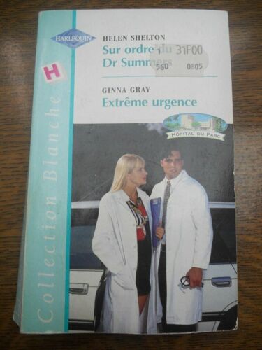 Shelton Sur Ordre Du Dr Summers Gray Extrême Urgence Harlequin