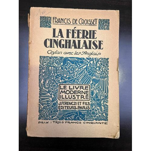 Francis De Croisset La Féerie Cinghalaise Le Livre Moderne Illustré