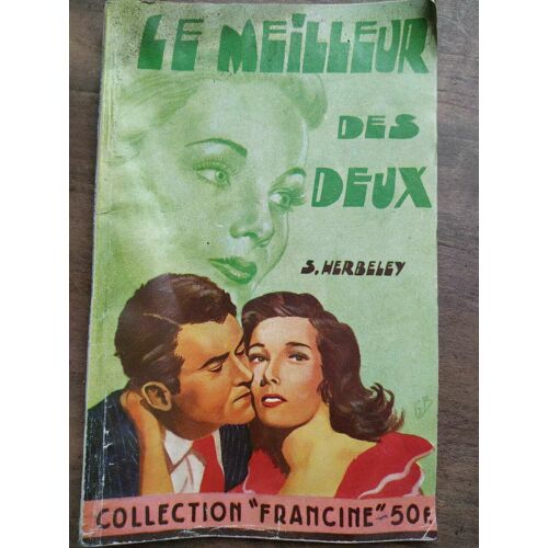 S Herbeley Le Meilleur Des Deux Collection Francine