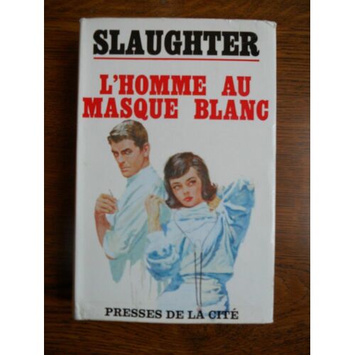 Slaughter L'homme Au Masque Blanc Presses De La Cité