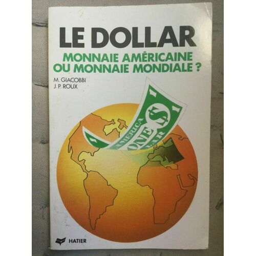 M Giacobbi J P Roux Le Dollar Monnaie Américaine Haiter