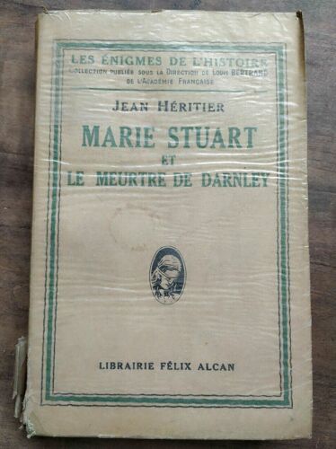 Jean Héritier Marie Stuart Et Le Meurtre De Darnley Félix Alcan