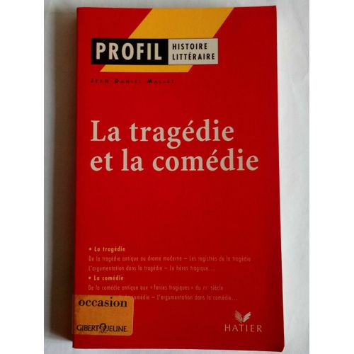 Mallet La Tragédie Et La Comédie Profil Histoire Littéraire Hatier