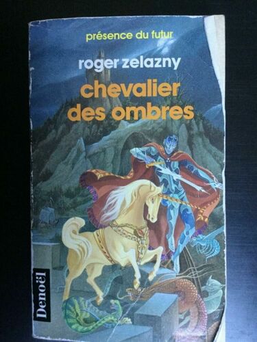 Présence Du Futur R Zelazny Chevalier Des Ombres