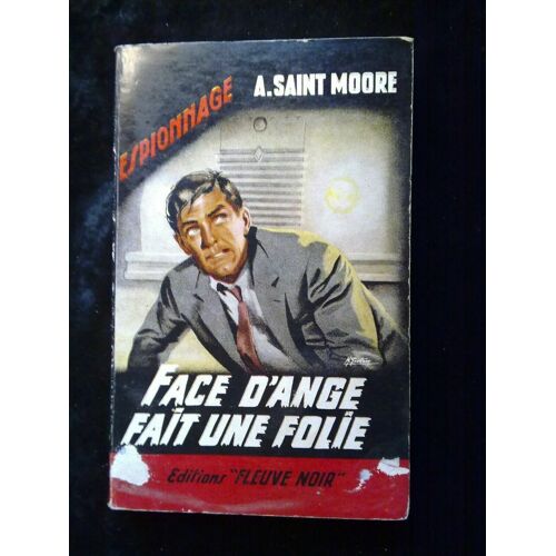 Saint Moore Face D'ange Fait Une Folie Fleuve Noir Espionnage N366