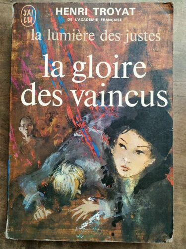 La Gloire Des Vaincus La Lumière Des Justes J'ai Lu
