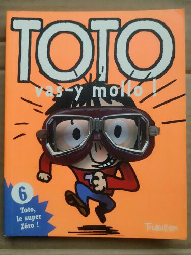 Toto Le Super Zéro Toto Vas Y Mollo Tome 6 Tourbillon