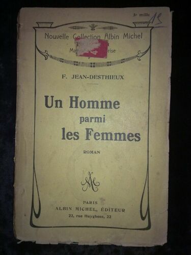 F Jean Desthieux Un Homme Parmi Les Femmes Albin