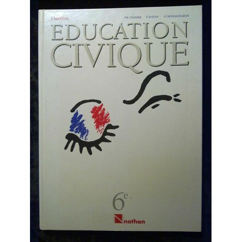 Mastias Dassier Katan Éducation Civique 6è Fernand Nathan