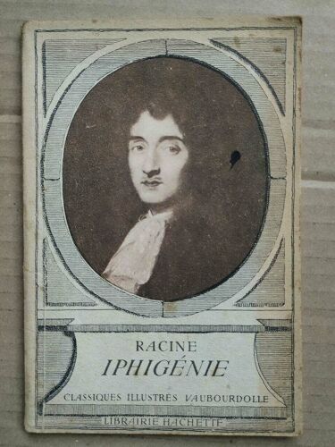 Racine - Iphigénie - Classiques Illustrés Vaubourdolle Librairie Hachette
