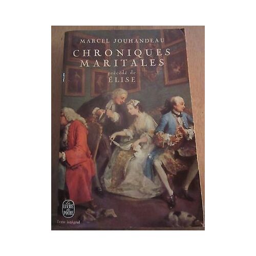 Marcel Jouhandeau Chroniques Maritales Précédé De Elise 64