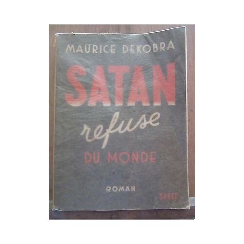Satan Refuse Du Monde Editions Sfelt Avec Envoi