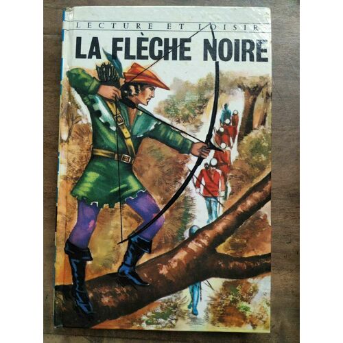 R L Stevenson La Flèche Noire Lecture Et Loisir