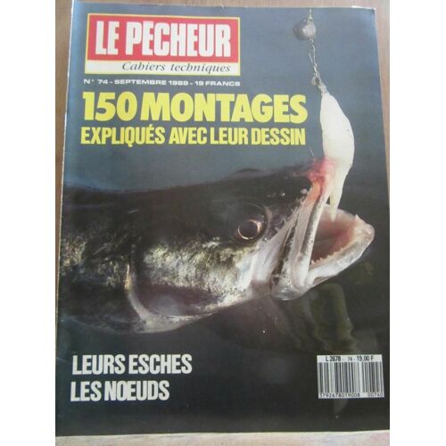 Le Pêcheur De France N74 Septembre 1989 150 Montages Expliqués Avec Dessins